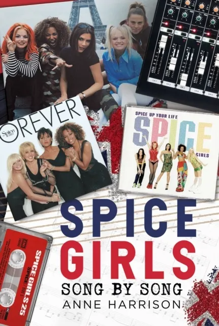 Spice Girls: Song by Song  9781781559574