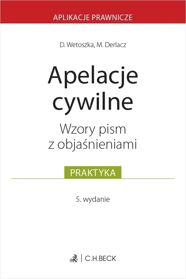 Apelacje cywilne. Wzory pism z objaśnieniami  9788384113608