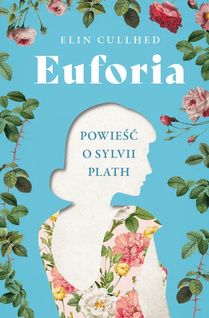 Euforia. Powieść o Sylvii Plath 9788327162847