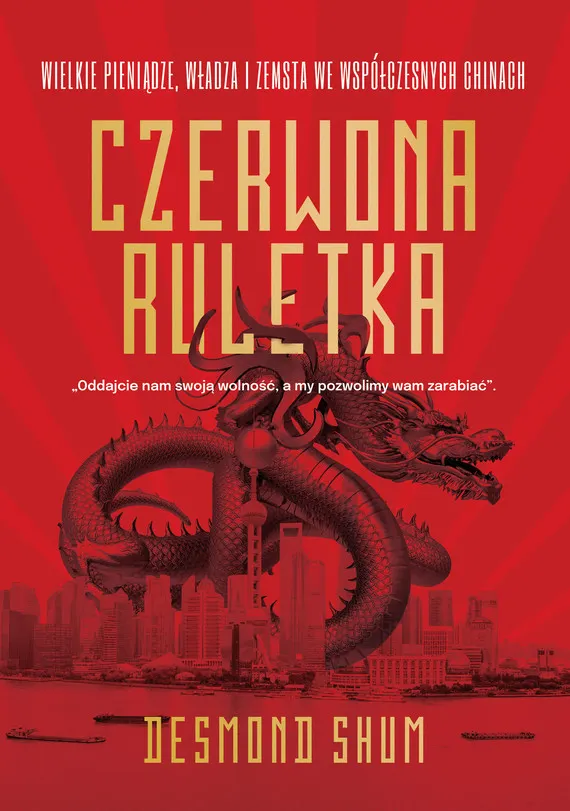 Czerwona ruletka. Wielkie pieniądze, władza i zemsta we współczesnych Chinach 9788324092635
