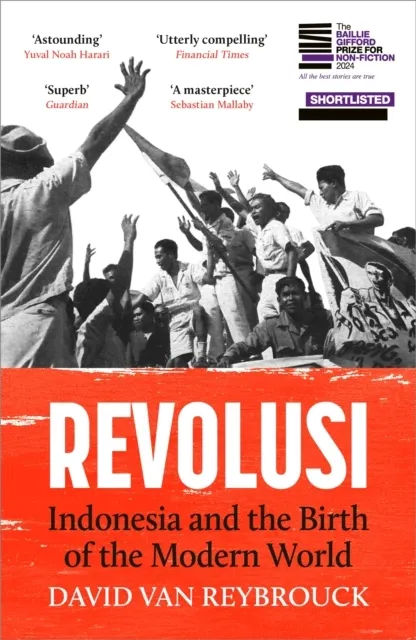 Revolusi: Indonesia and the Birth of the Modern World  9781529931525
