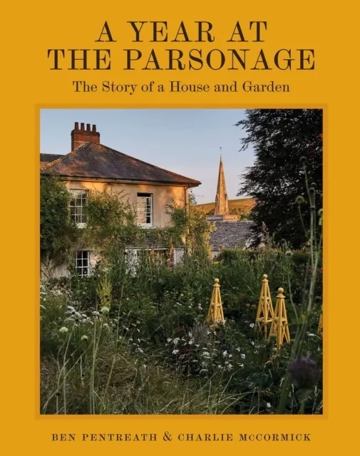 A Year at the Parsonage: The Story of a House & Garden  9781837836604