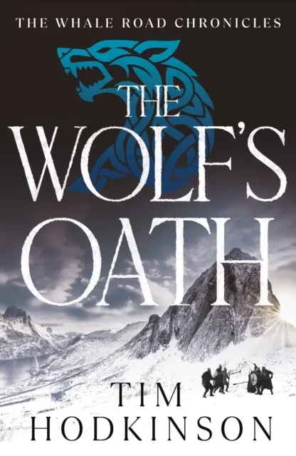 The Wolf's Oath (The Whale Road Chronicles Book 9)  9781804540732