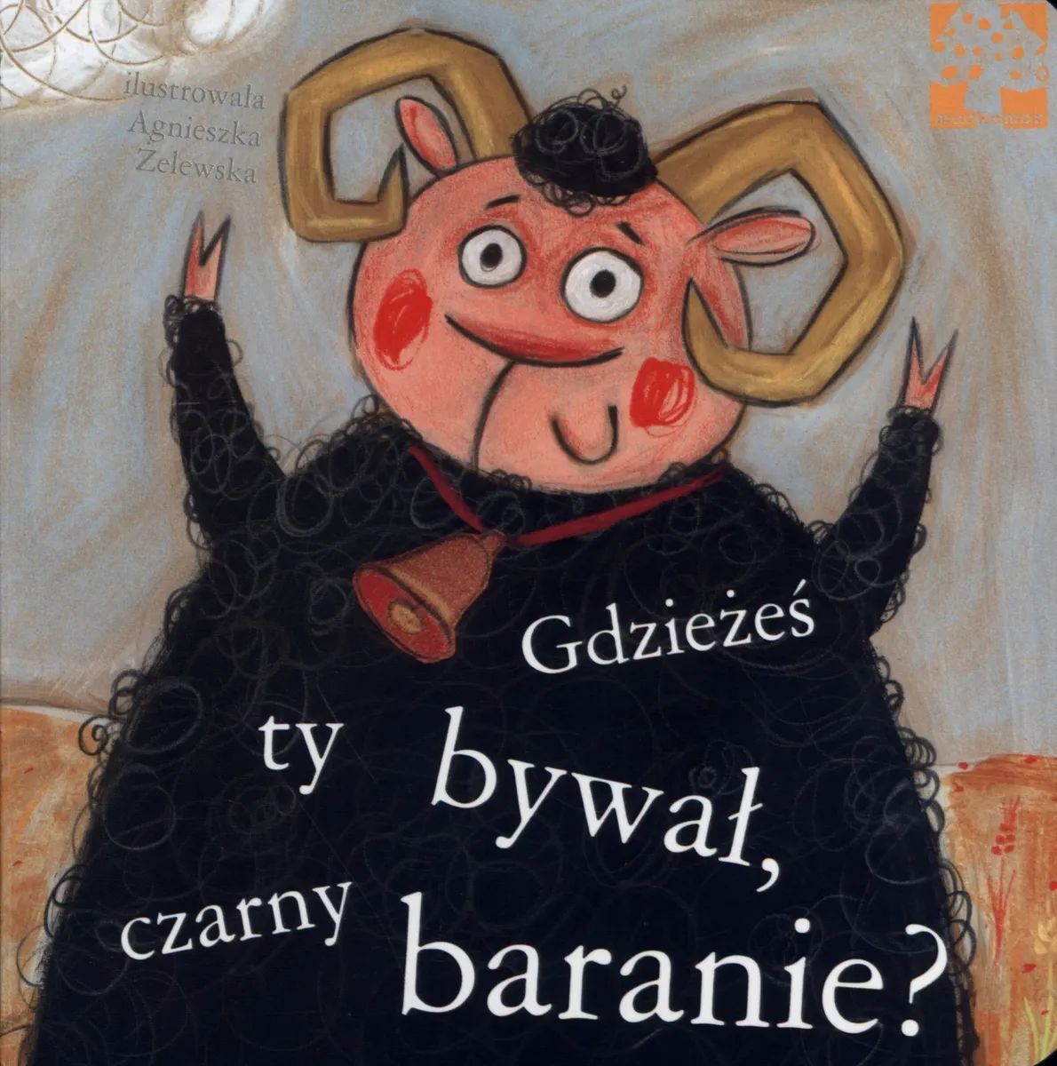 Gdzieżeś ty bywał, czarny baranie?  9788389774767