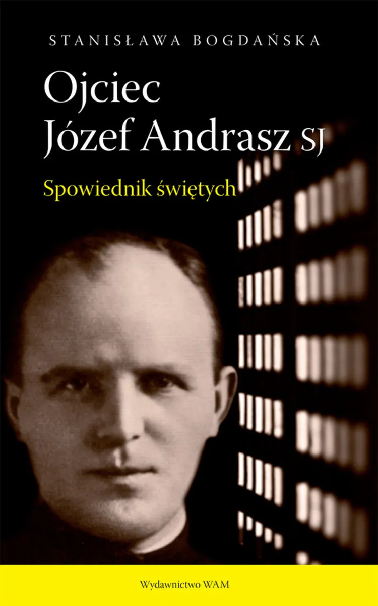 Ojciec Józef Andrasz SJ wyd.2. Spowiednik świętych  9788327717955