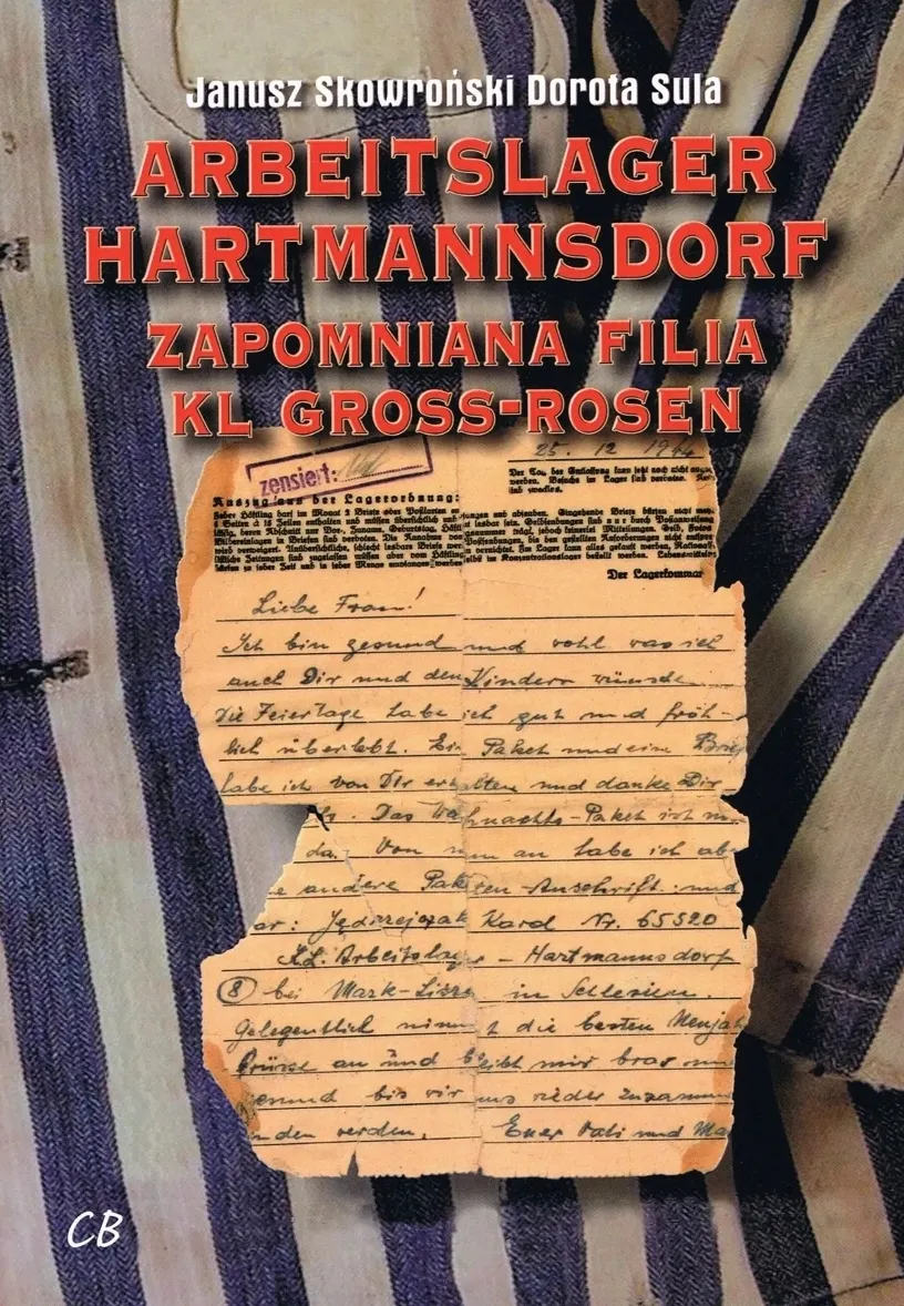 Arbeitslager Hartmannsdorf. Zapomniana filia KL Gross-Rosen  9788373393806