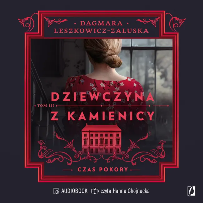 Dziewczyna z kamienicy. Tom 3. Czas pokory. Dziewczyna z kamienicy. Tom 3 9788383717609
