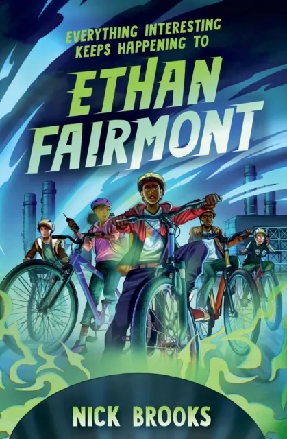 Everything Interesting Keeps Happening to Ethan Fairmont  9781454947141