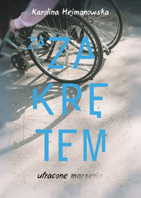 Za zakrętem. Utracone marzenia 9788368768046