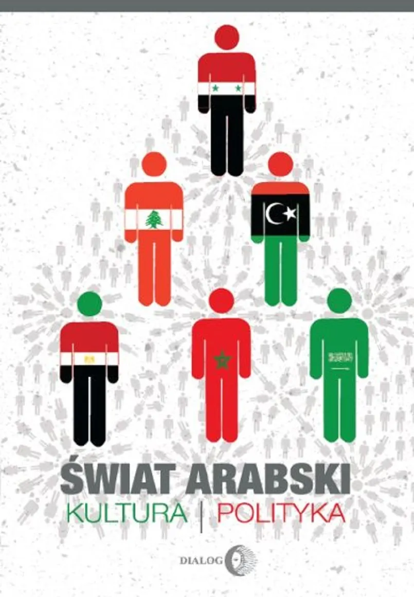 Świat arabski. Kultura i polityka 9788363778897