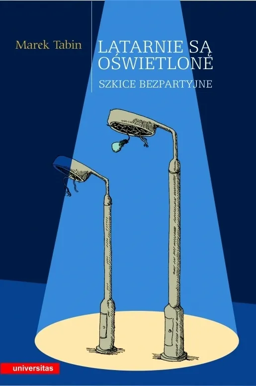 Latarnie są oświetlone. Szkice bezpartyjne  9788324238859
