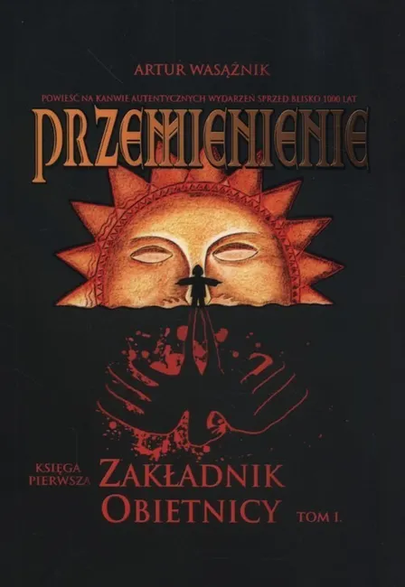 Przemienienie Tom 1 Zakładnik obietnicy 9788366070059