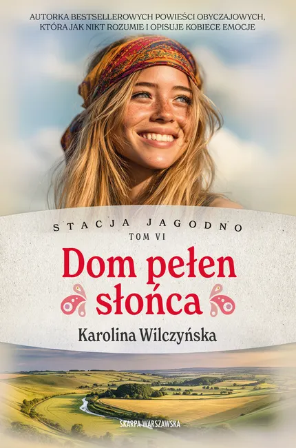 Stacja Jagodno. Dom pełen słońca 9788384302620