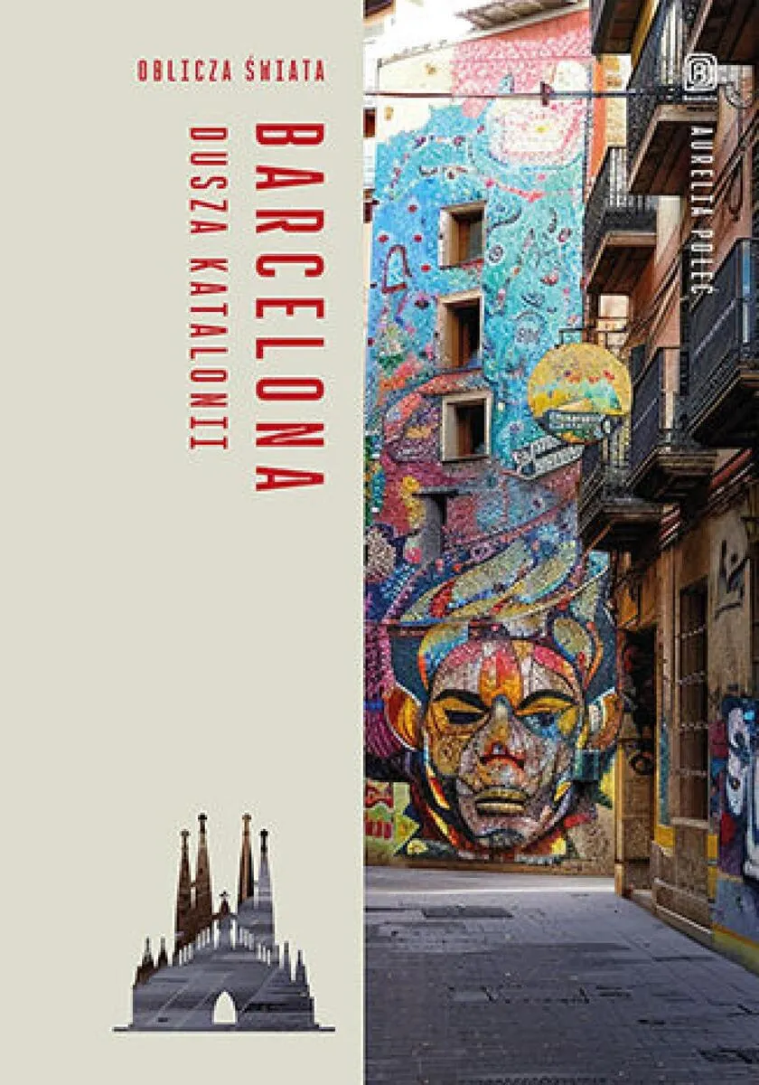 Barcelona. Dusza Katalonii. Oblicza świata 9788328944008