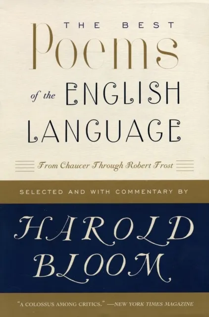 Best Poems of the English Language: From Chaucer Through Robert Frost  9780060540425