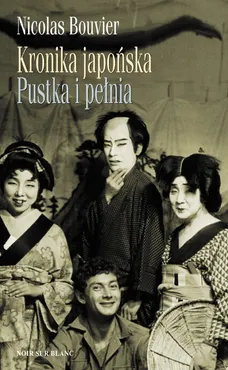 Kronika japońska. Pustka i pełnia. Zapiski z Japonii 1964-1970 (e-book) 9788373924918