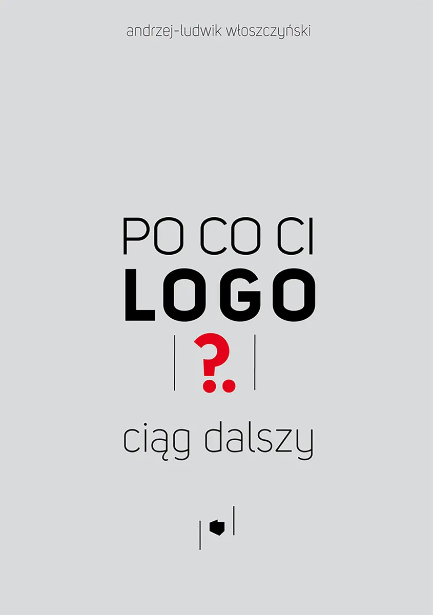 Po co ci logo? Ciąg dalszy 9788381662154