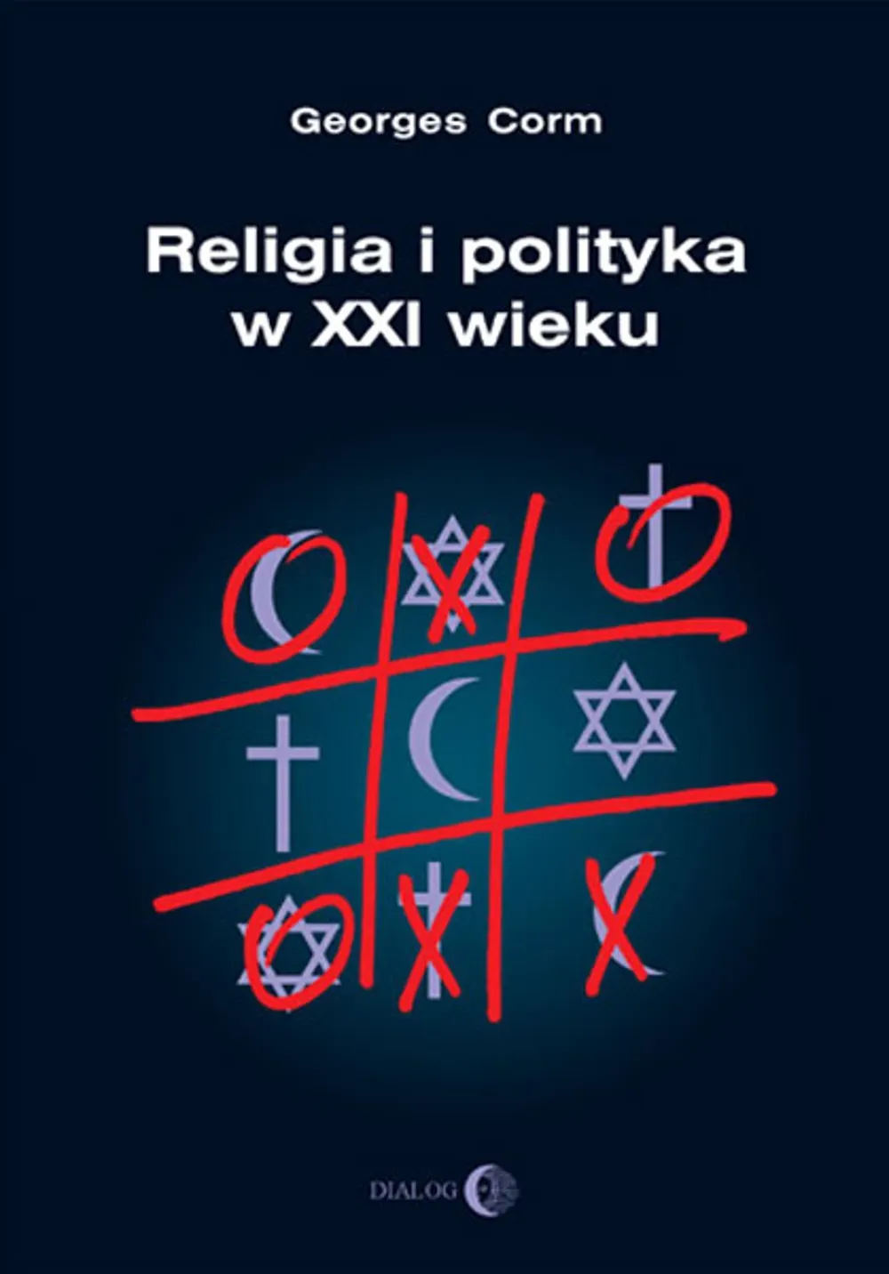 Religia i polityka w XXI wieku 9788380022348