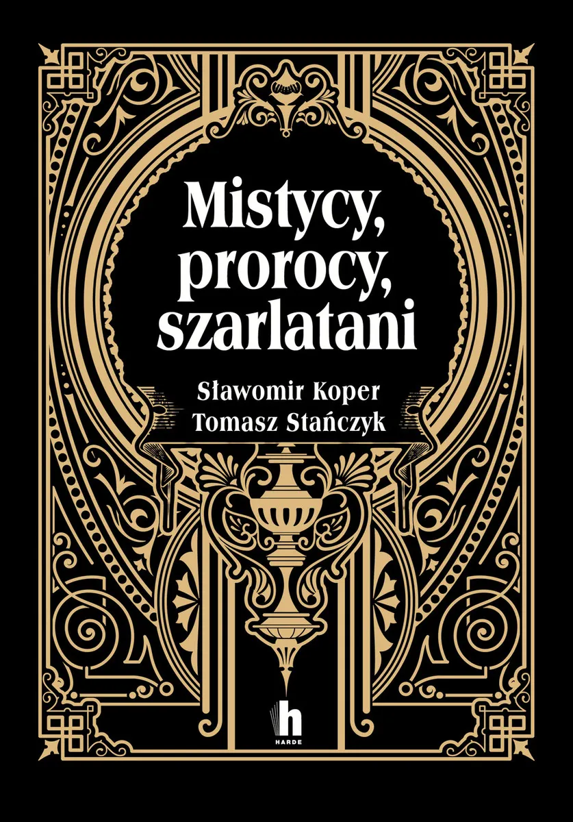 Mistycy, prorocy, szarlatani 9788366252394
