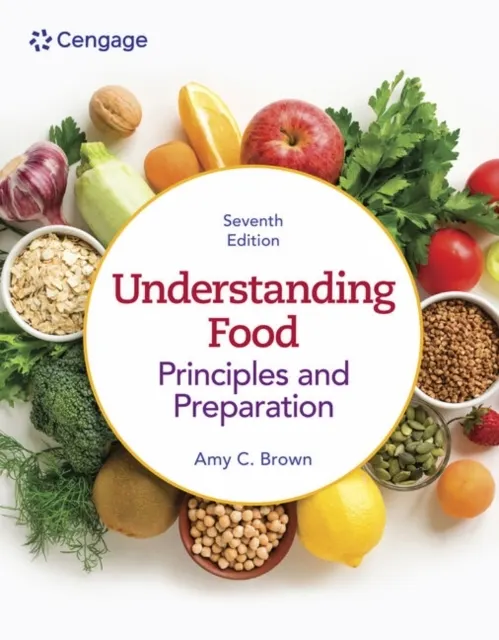 Understanding Food: Principles & Preparation  9780357974148