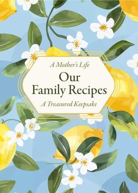 A Mother's Life: Our Family Recipes  9780785850144
