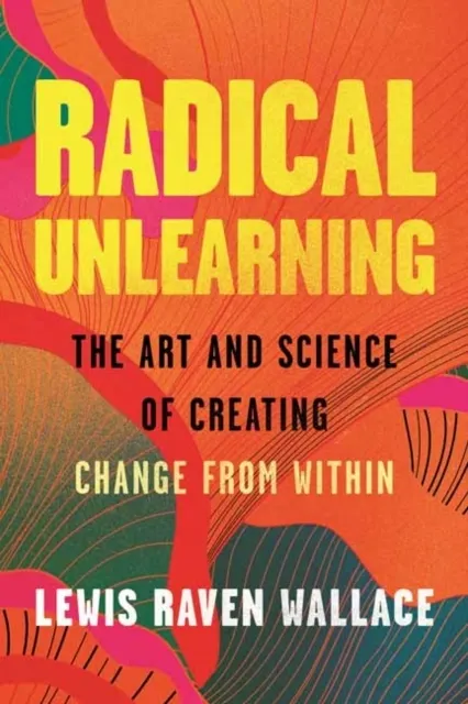 Radical Unlearning  9780807026212