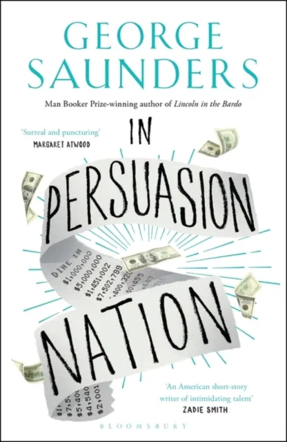 In Persuasion Nation: George Saunders  9781408892664