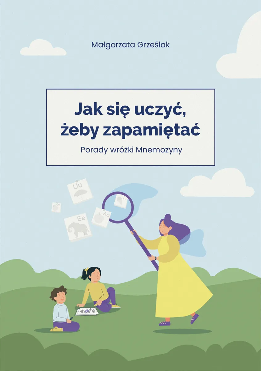 Jak się uczyć, żeby zapamiętać 9788381663021