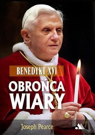 Benedykt XVI. Obrońca wiary  9788378648031