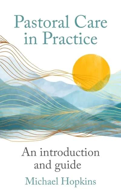 Pastoral Care in Practice  9781786225009