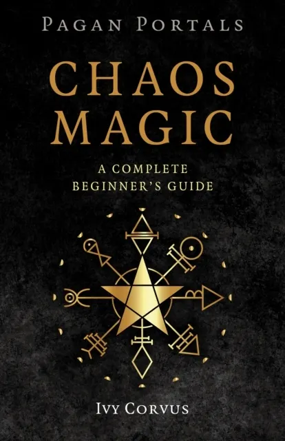 Pagan Portals - Chaos Magic 9781803418728