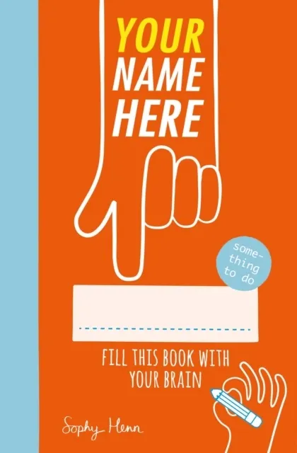 Your Name Here: Fill This Book With Your Brain  9781918820027