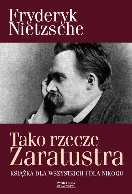 Tako rzecze Zaratustra. Książka dla wszystkich i dla nikogo 9788377855102