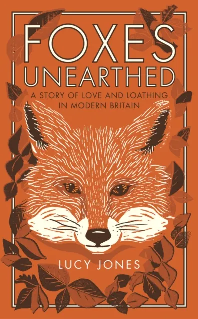 Foxes Unearthed 9781783963041