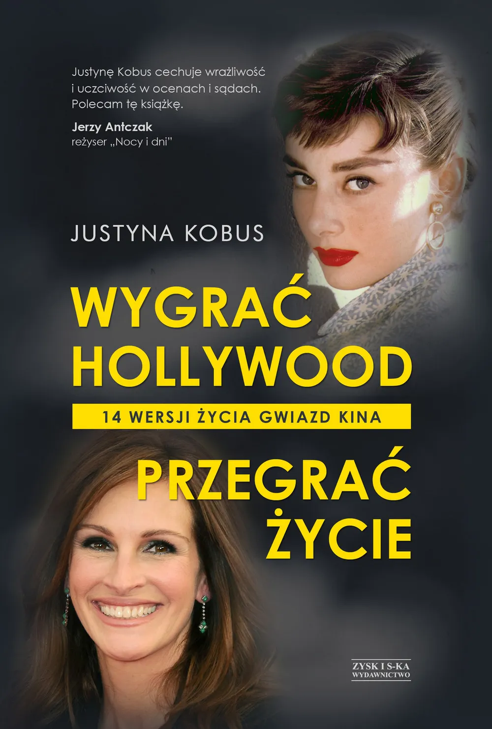 Wygrać Hollywood, przegrać życie. 14 wersji życia gwiazd kina 9788381165099