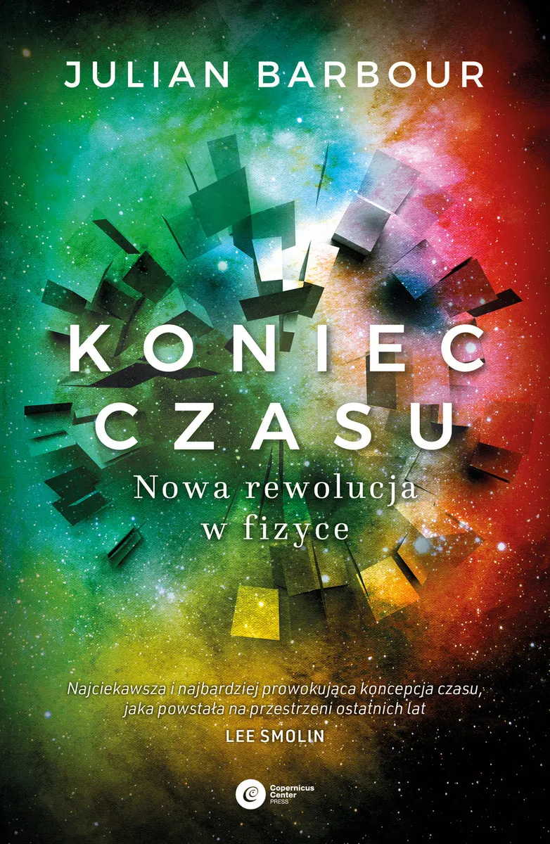 Koniec czasu. Nowa rewolucja w fizyce  9788378864646