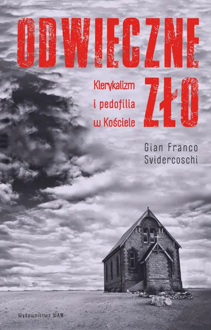 Odwieczne zło. Klerykalizm i pedofilia w Kościele 9788327717269