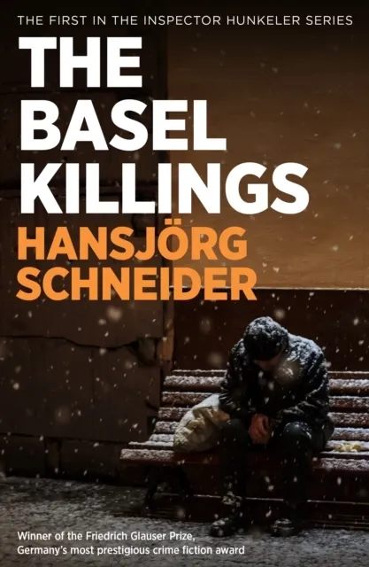 The Basel Killings (Police Inspector Peter Hunkeler Investigates 1)  9781913394547