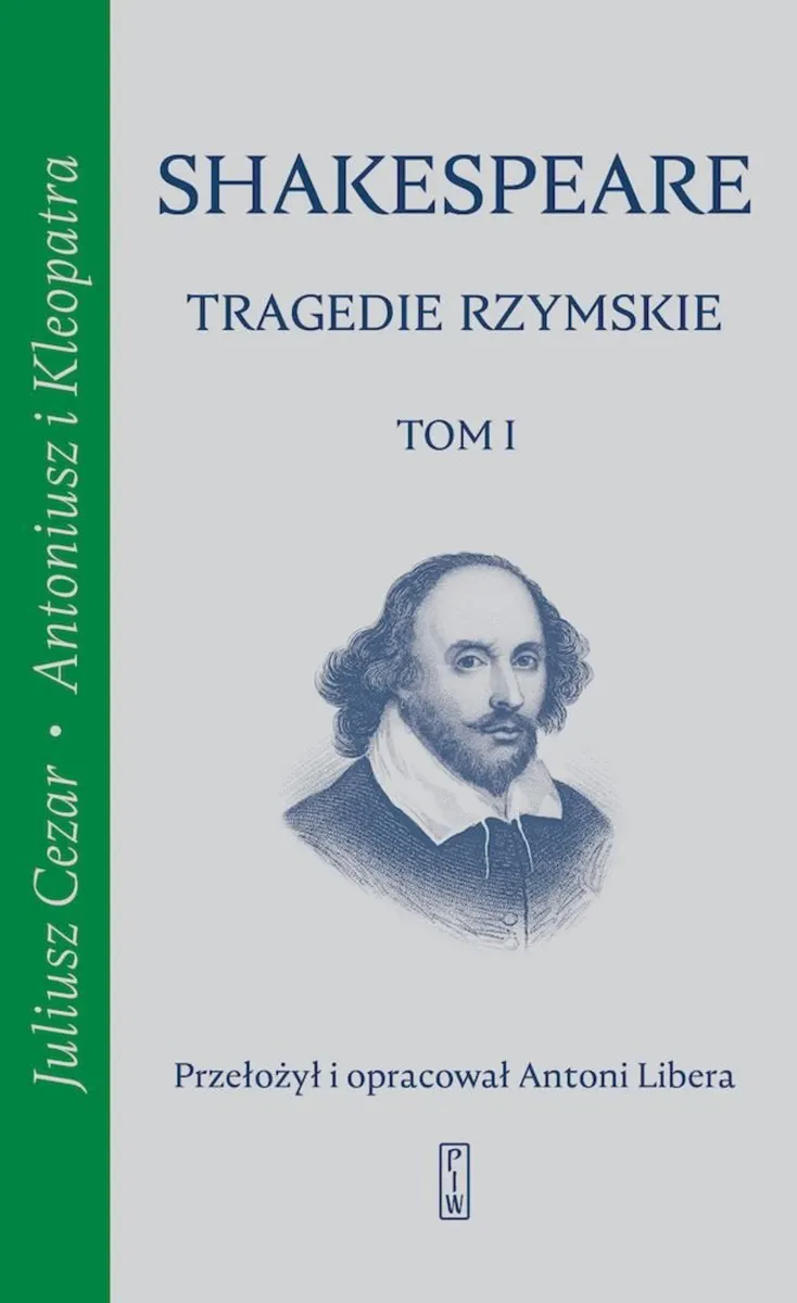 Tragedie rzymskie. Juliusz Cezar, Antoniusz i Kleopatra. Tom 1 9788381963022