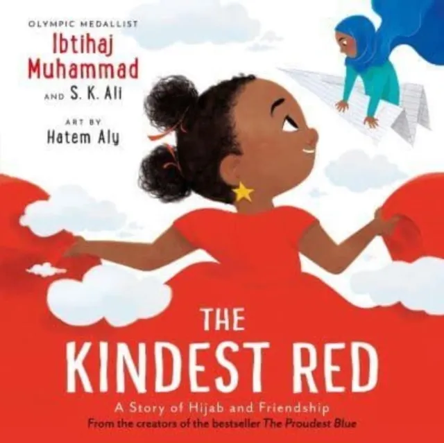 The Kindest Red: A Story of Hijab and Friendship (The Proudest Blue)  9781839133046