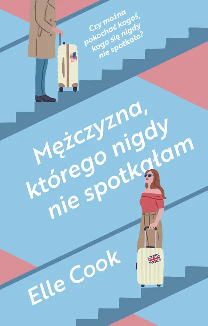 Mężczyzna, którego nigdy nie spotkałam 9788328727540
