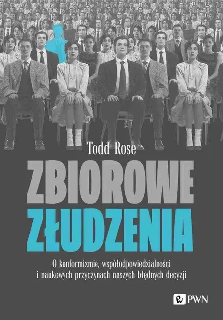 Zbiorowe złudzenia. O konformizmie, współodpowiedzialności i naukowych przyczynach naszych błędnych 9788301239169