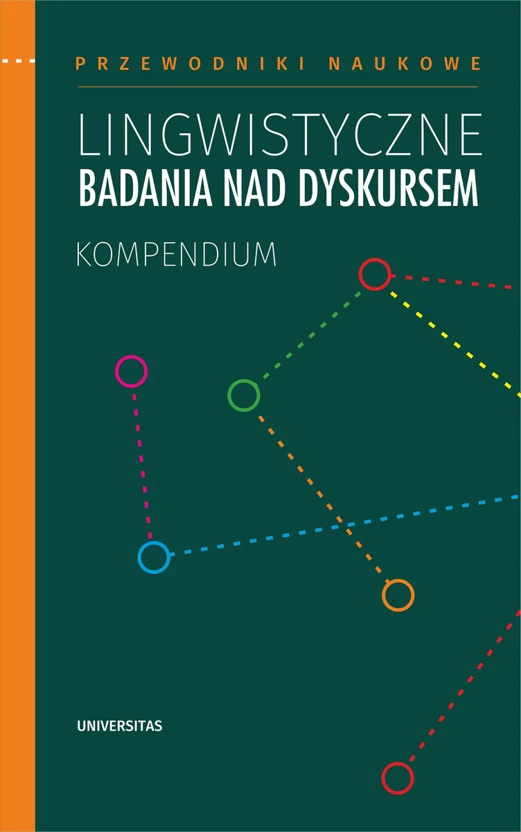 Lingwistyczne badania nad dyskursem. Kompendium 9788324268115