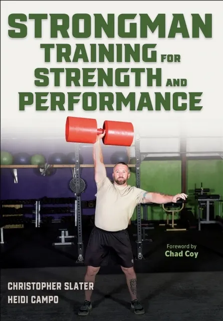Strongman Training for Strength and Performance  9781718240025