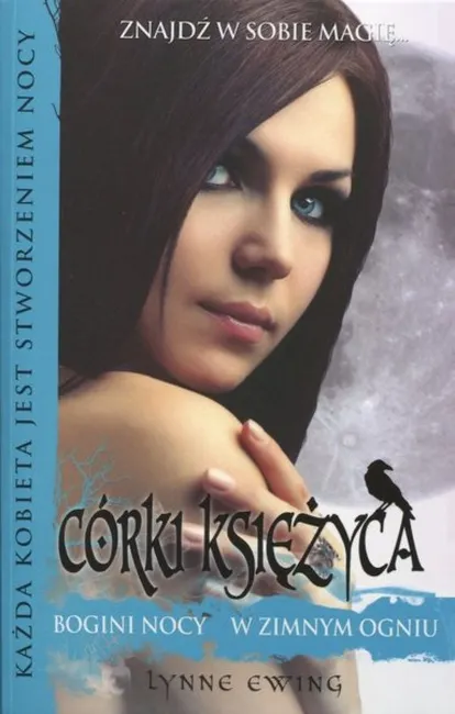 Córki Księżyca I. Bogini Nocy. W zimnym ogniu 9788376860244