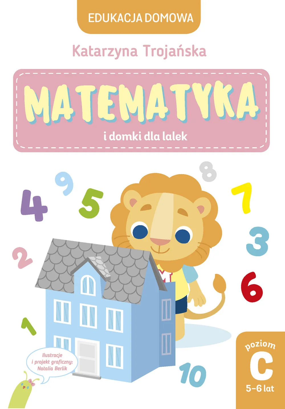 Okładka:Matematyka i domki dla lalek. Poziom C, 5-6 lat 