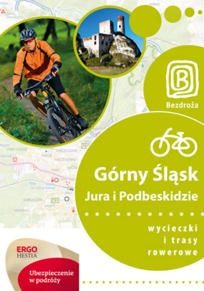 Górny Śląsk, Jura i Podbeskidzie. Wycieczki i trasy rowerowe. Wydanie 1 9788324699353