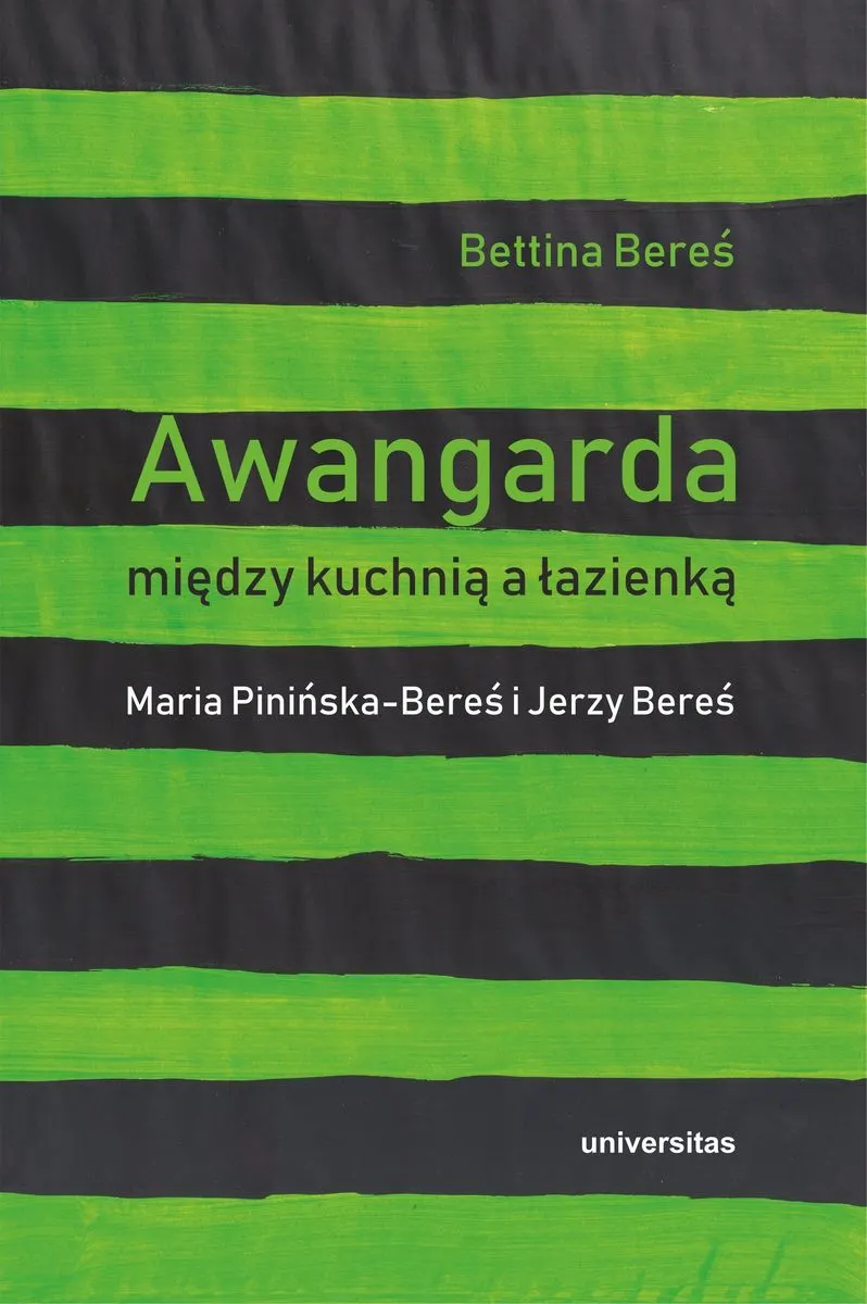 Awangarda między kuchnią a łazienką. Maria Pinińska-Bereś i Jerzy Bereś 9788324267682