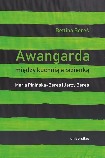 Awangarda między kuchnią a łazienką. Maria Pinińska-Bereś i Jerzy Bereś 9788324267682