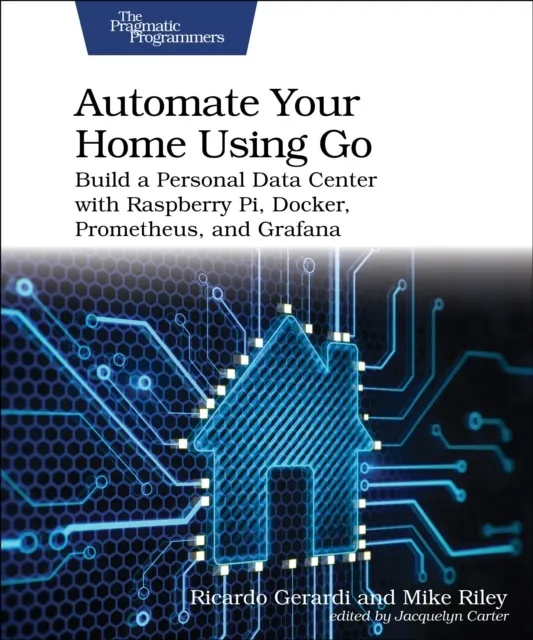 Automate Your Home Using Go  9798888650509